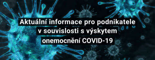 Aktuální informace o aktivitách a podpoře podnikatelů v souvislosti s epidemií koronaviru